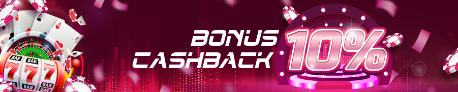 BONUS CASHBACK SLOT 10%